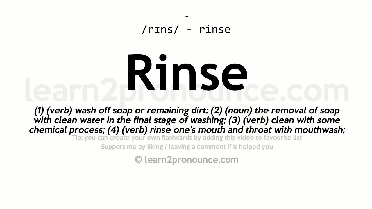 Rinse pronunciation and definition