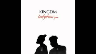KingDM - Can't Get Over You