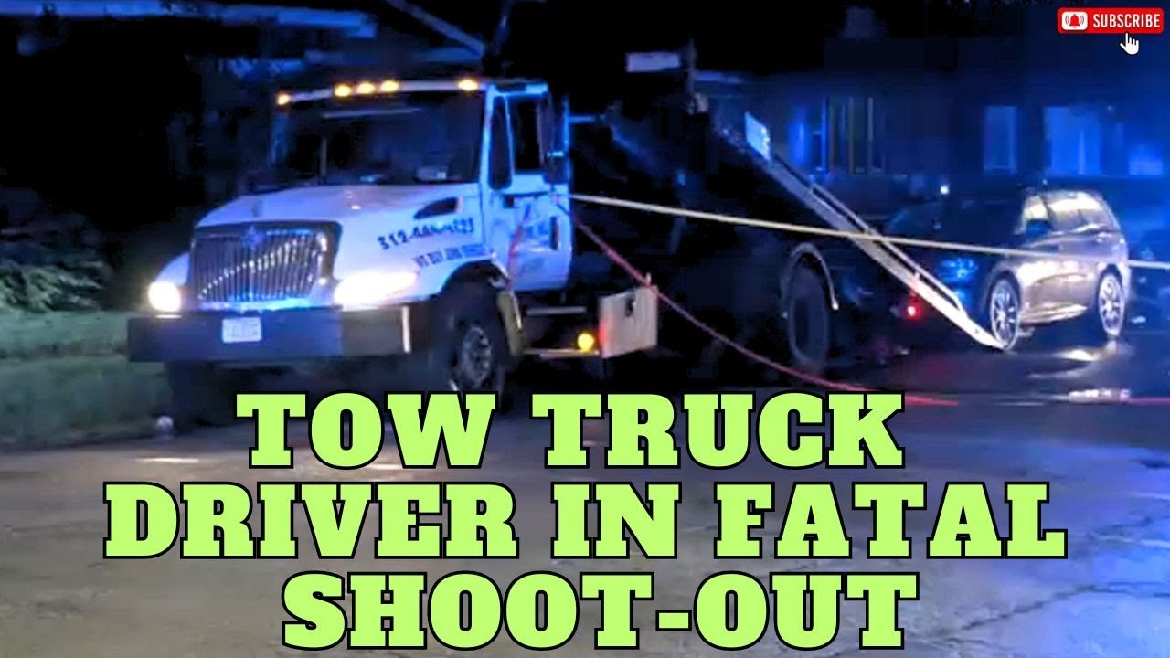 Tow Truck Driver involved in Fatal Shootout in Chicago while Towing Car ...