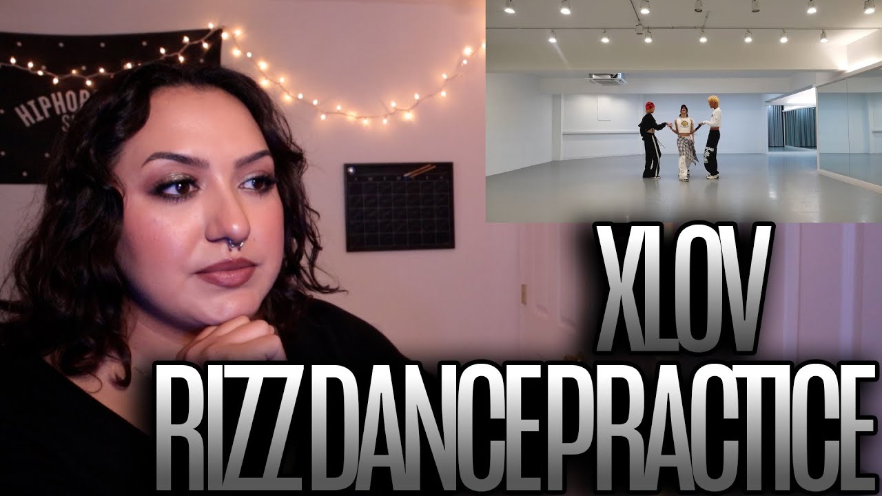 Dancer Rizz XLOV 엑스러브 ‘Rizz’ Dance Practice Reaction - YouTube