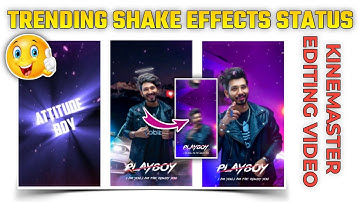 New Boys Attitude status video editing || Instagram trending shake effects || in kinemaster