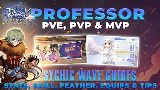 PROFESSOR PSYCHIC WAVE BUILD: Stats, Skills, Feathers, Equips &amp; Tips – Ragnarok Origin Classic