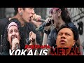 5 VOKALIS Metal Indonesia (Nomer 3 nggk nyangka)