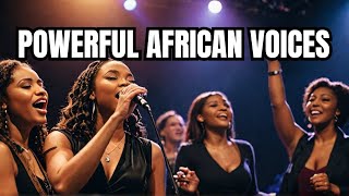 Africa's MOST POWERFUL Voices Sing Uplifting Praise Songs