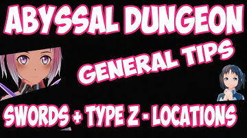 SAOFB Abyssal Dungeon Tips + Swords and TypeZ weapon Locations