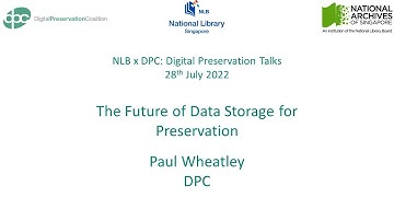 NLB x DPC: The Future of Data Storage for Preservation (28th July 2022)