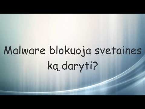 Malware blokuoja svetaines , ką daryti?