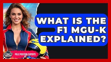 What Is The F1 MGU-K Explained? - Pole Position Experts
