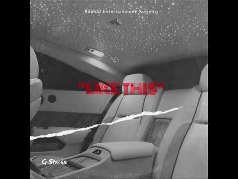 Watch G Stacks - Like This (Official Audio) on YouTube Watch G Stacks - Like This (Official Audio) on YouTube