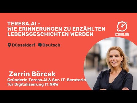 Teresa.AI - Wie Erinnerungen zu erzählten Lebensgeschichten werden | Zerrin Börcek | 12MIN.ME⏰ DUS