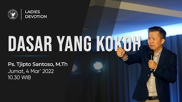 Ladies Devotion | Jemaat Online Gereja BEST | Ps. Tjipto Santoso | Dasar yang Kokoh