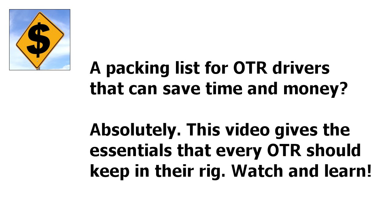 An essential packing list for OTR drivers that can save time and money