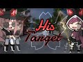 His Target (Who Said Nerd can’t Fight Part 3) ||GLMM||