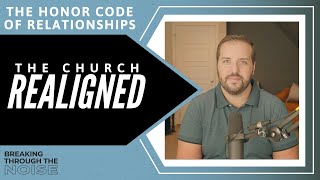 The Honor Code of Relationships [Breaking Through The Noise]