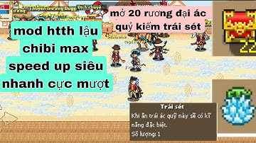 htth lậu chibi mod max speed up cực phê bao nhanh siêu mượt test thử 20 rdaq kiếm trái sét
