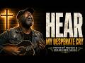 Hear My Desperate Cry | Soulful Surrender Worship • Midnight Prayer Music