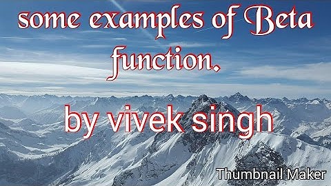 Some examples of beta function