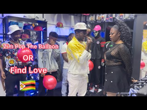 Pop The Balloon OR Find Love ❤️.                             Zim 🇿🇼 Edition episode 3.