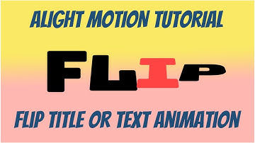 Flip Title/Text Animation Tutorial using Alight Motion (#Android and #iPhone)