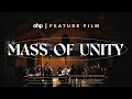 Mass of unity  feature film  one hope project