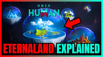 Once Human ETERNALAND Explained (SIMPLE)
