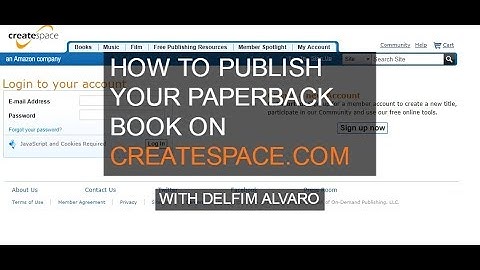 Kindle Publishing Tutorial: How To Publish Your Paperback On Createspace.com