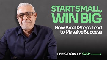 Start Small, Win Big: How Small Steps Lead to Massive Success