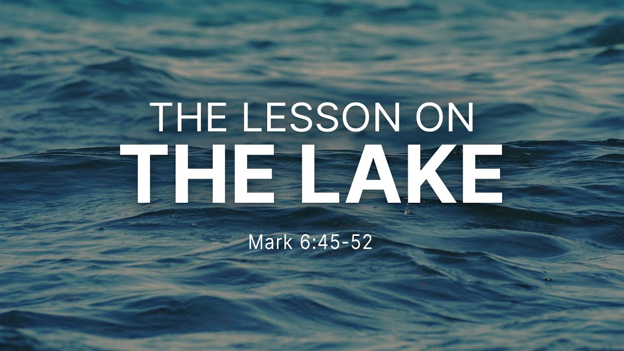 The Lesson on the Lake || Mark 6:45-52 || Nathan Busenitz - YouTube