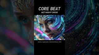 ⚡ NIGHT DRIVE | Groovy Techno #03 #shorts #MelodicTechno #COREBEAT