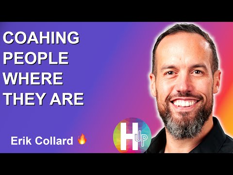 Erik Collard - Coaching people where they are