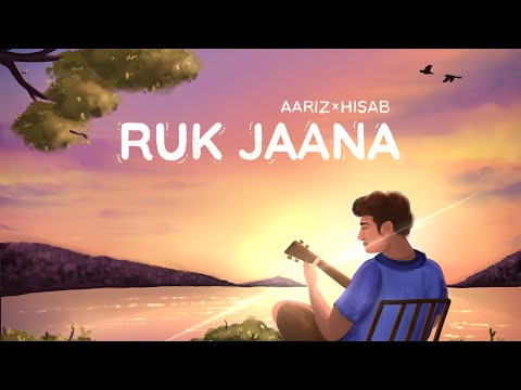 Ruk Jaana- Aariz x @karhisab (original song)