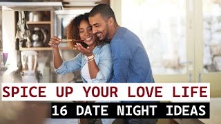 Spice Up Your Love Life: Unveiling 16 Sensational Date Night Ideas