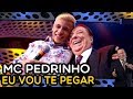 MC PEDRINHO - Eu Vou Te Pegar | FUNK | PROGRAMA RAUL GIL