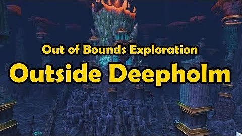 Out of Bounds Exploration - Outside Deepholm