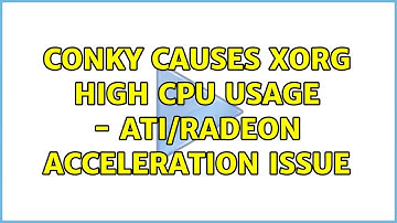 conky causes xorg high cpu usage - ati/radeon acceleration issue