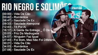 R i o N e g r o e S o l i m õ e s ~ Grandes Sucessos, Top Melhores Músicas Românticas Inesquecíveis