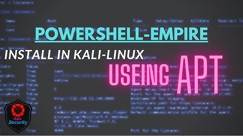Install powershell empire in kali linux 2021 |powershell empire|Axosecurity