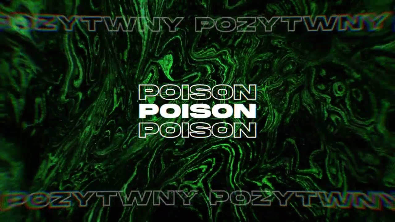 Watch POZYTYWNY - Poison on YouTube Watch POZYTYWNY - Poison on YouTube