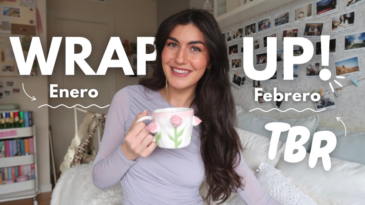 WRAP UP DE ENERO + TBR DE FEBRERO ✨📖  ¡Los últimos libros que he leído y mis próximas lecturas!