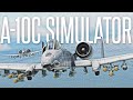 FLYING THE MOST REALISTIC A-10 SIMULATOR! - DCS World A-10C II Gameplay