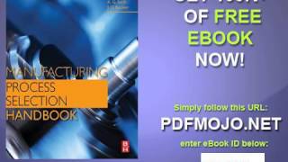 Manufacturing Process Selection Handbook