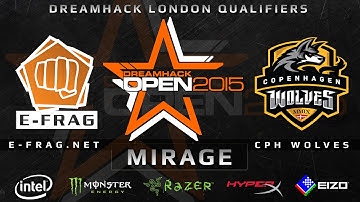 E-FRAG.NET vs. Cph Wolves - Map 3 - Mirage (Dreamhack London Qualifiers)