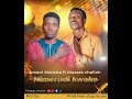 Amani Mwicha Ft Mosses Challoh Nimerudi Kwako Official Audio Music Prod Gs Non Stop Music Amani Mwicha Ft Mosses Challoh Nimerudi Kwako Official Audio Music Prod Gs Non Stop Music