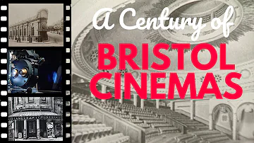 A CENTURY OF BRISTOL CINEMA HISTORY : Bristol History Series