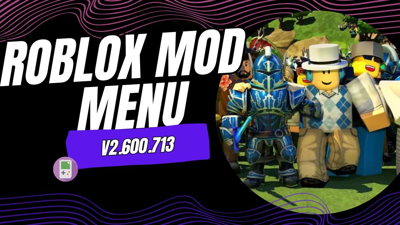 Roblox v2.600.713 MOD APK (Mega Menu, 60+ Features)