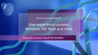 Famous User experience updates: Windows 365 Boot and more Profile