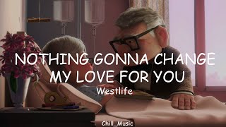 Westlife - Nothing's Gonna Change My Love For You (Lyrics) (Loop Video)