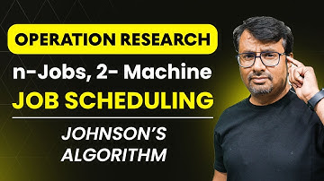 Job Scheduling | n-Jobs, 2-Machine | Johnson Algorithm