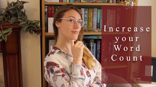 INCREASE YOUR WORD COUNT - 8 TOP TIPS to increase your novels word count for underwriters