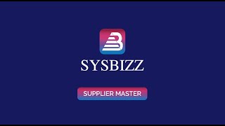 Supplier Master Tutorial @Sysbizzsoftware